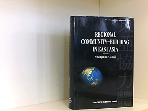 Imagen de archivo de Regional Community-Building in East Asia a la venta por Companion Books