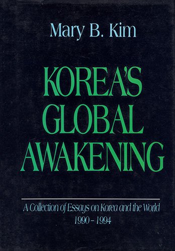 Stock image for Korea's global awakening: A collection of essays on Korea and the world, 1990-1994 for sale by Madrona Books