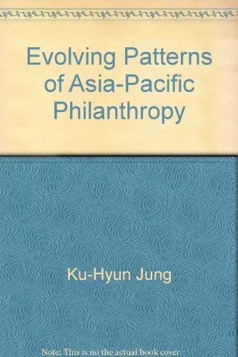 Stock image for Evolving Patterns of Asia-Pacific Philanthropy for sale by Wonder Book