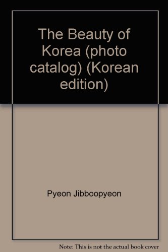 Imagen de archivo de The Beauty of Korea (photo catalog) (Korean edition) a la venta por HPB-Emerald