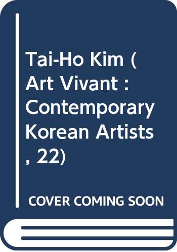 Stock image for Tai-Ho Kim (Art Vivant : Contemporary Korean Artists, 22) for sale by Arundel Books