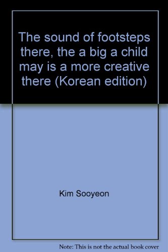 9788972597797: The sound of footsteps there, the a big a child may is a more creative there (Korean edition)