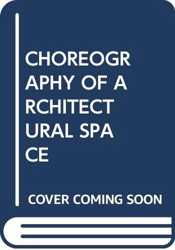 Beispielbild fr Kongganui-anmu : sigan-soge-sara-chinun-konggan = Choreography of the architectural space : the disappearance of space in time = Choreografie des architektonischen Raumes : das Verschwinden des Raumes in der Zeit. zum Verkauf von Wissenschaftliches Antiquariat Kln Dr. Sebastian Peters UG