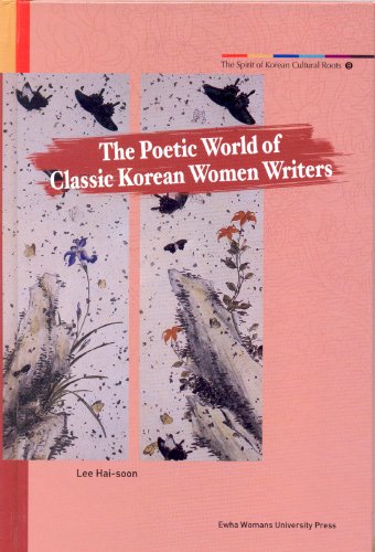 Stock image for The Poetic World of Classic Korean Women Writers for sale by My Dead Aunt's Books