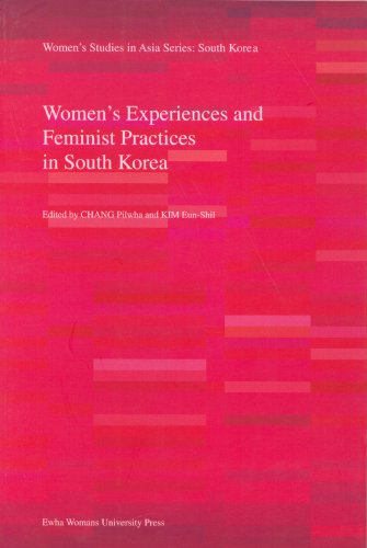 Women's Experiences and Feminist Practices in South Korea (9788973006380) by Chang; Pil-wha; Kim; Eun-shil