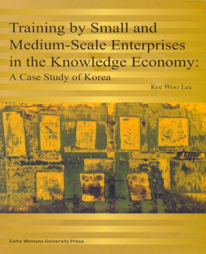 Beispielbild fr Training by Small and Medium-Scale Enterprises in the Knowledge Economy: A Case Study of Korea zum Verkauf von Book Dispensary