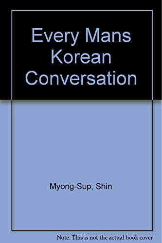 Beispielbild fr Every Mans Korean Conversation zum Verkauf von Better World Books