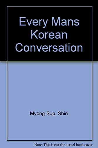 Stock image for Every Mans Korean Conversation for sale by HPB Inc.
