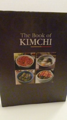 Beispielbild fr The Book of Kimchi zum Verkauf von Better World Books