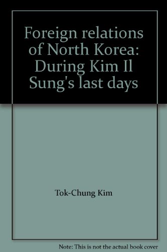 Foreign relations of North Korea: During Kim Il Sung's last days