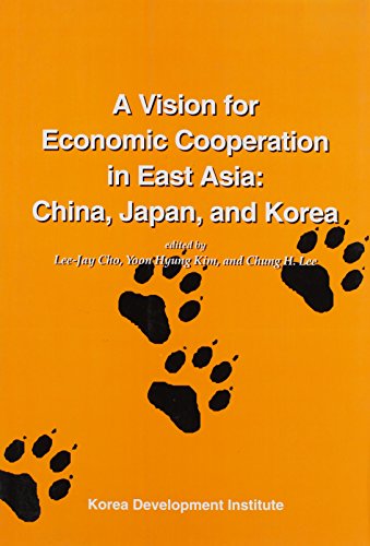9788980631575: A Vision for Economic Cooperation in East Asia: China, Japan, and Korea (Tiger Books)