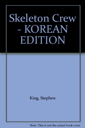 Imagen de archivo de Skeleton Crew - KOREAN EDITION a la venta por ! Turtle Creek Books  !