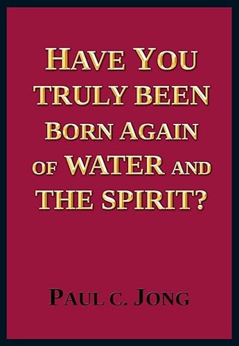 9788983140357: Have You Truly Been Born Again of Water and the Spirit?