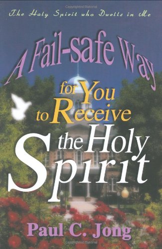 Imagen de archivo de A Fail-Safe Way for You to Receive the Holy Spirit a la venta por ThriftBooks-Dallas