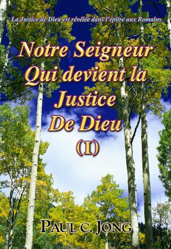 Stock image for NOTRE SEIGNEUR QUI DEVIENT LA JUSTICE DE DIEU (I) for sale by Stephen Dadd