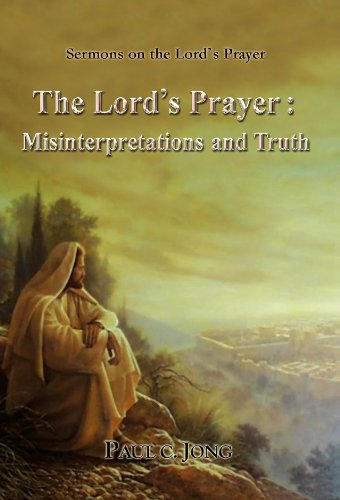 Stock image for the-lord-s-prayer-misinterpretations-and-truth-sermons-on-the-lord-s-prayer for sale by WorldofBooks