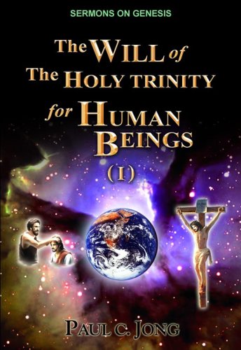 Imagen de archivo de The Will of the Holy Trinity for Human Beings-Sermons on Genesis (I) a la venta por WorldofBooks