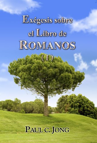 Imagen de archivo de Ex?gesis sobre el Libro de ROMANOS ( I ) (Spanish Edition) a la venta por SecondSale