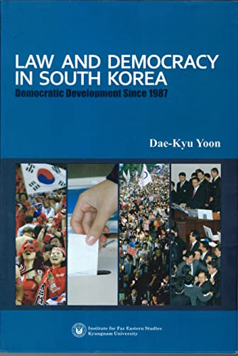 Stock image for Law and Democracy in South Korea: Democratic Development Since 1987 for sale by Bananafish Books