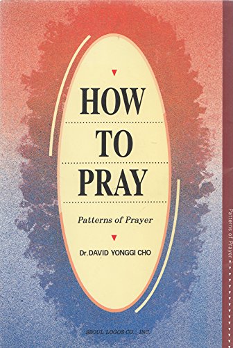 Stock image for How to Pray (Patterns of Prayer) for sale by HPB-Red