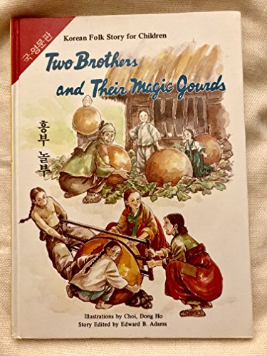 Imagen de archivo de Two Brothers and Their Magic Gourds (Korean Folk Story for Children, Series II) a la venta por ThriftBooks-Dallas