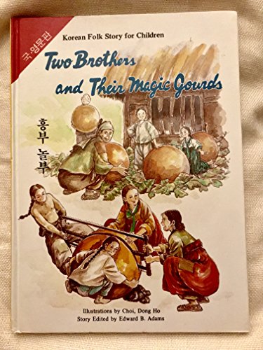 Stock image for Two Brothers and Their Magic Gourds (Korean Folk Story for Children, Series II) (1993-05-04) for sale by SecondSale
