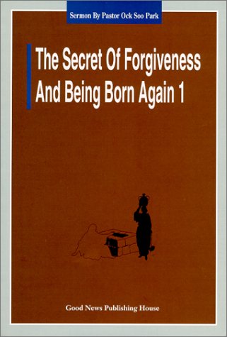 Stock image for The Secret of Forgiveness of Sin and Being Born Again for sale by SecondSale