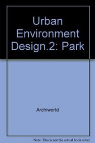 Urban Environment Design.2: Park (9788987223582) by Unknown Author