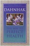 9788987293059: Dahnhak; the Way to Perfect Health