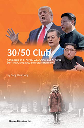 Stock image for 30/50 Club: A Dialogue on S. Korea, U.S., China, and N. Korea for sale by Better World Books