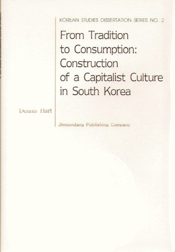 Stock image for From Tradition to Consumption: Construction of a Capitalist Culture in South Korea for sale by KULTURAs books