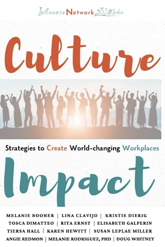 Beispielbild fr Culture Impact: Strategies to Create World-changing Workplaces (Business Impact Series) zum Verkauf von More Than Words