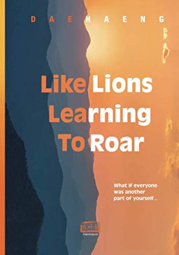 Stock image for Like Lions Learning to Roar: Dharma talks by Seon Master Daehaeng for sale by Revaluation Books