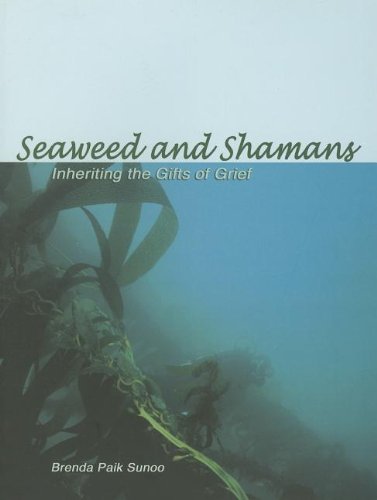 Beispielbild fr Seaweed and Shamans: Inheriting the Gifts of Grief zum Verkauf von SecondSale