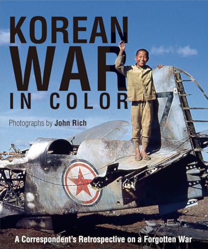 9788991913646: Korean War in Color: A Correspondent's Retrospective on a Forgotten War