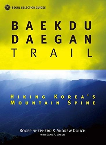 9788991913677: Baekdu Daegan Trail: Hiking Korea's Mountain Spine (Seoul Selection Guides) [Idioma Ingls]
