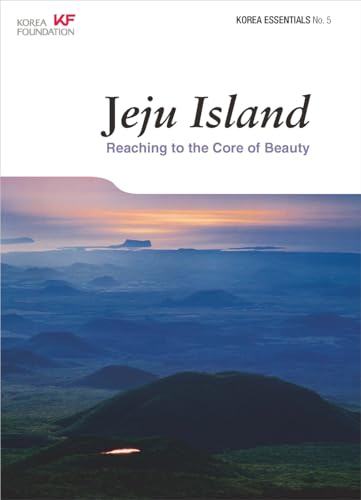 Stock image for Jeju Island: Reaching to the Core of Beauty (Korea Essentials) for sale by HPB-Emerald