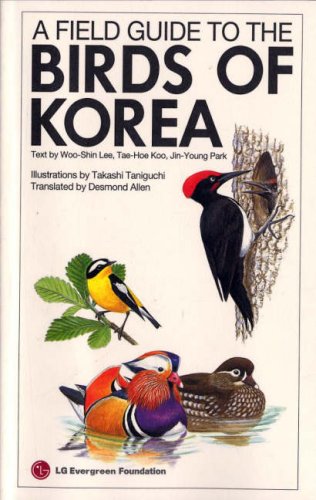 Stock image for A Field Guide to the Birds of Korea. for sale by Antiquariat Bernhardt