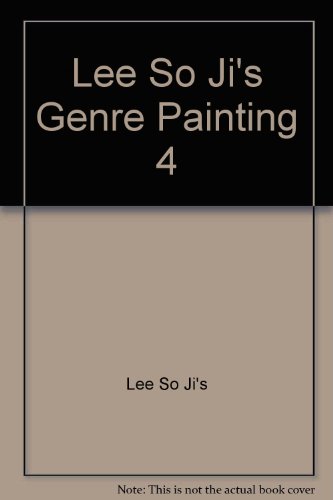 Stock image for Lee So Ji's Genre Painting 4 for sale by High Park Books