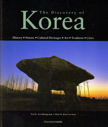 Stock image for The Discovery of Korea: History-Nature-Cultural Heritages-Art-Tradition-Cities for sale by HPB-Red