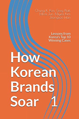 Stock image for How Korean Brands Soar 1: Lessons from Korea's Top 10 Winning Cases for sale by Revaluation Books