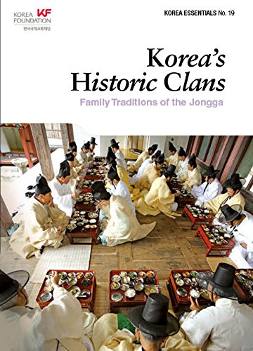 Stock image for Korea's Historic Clans: Family Traditions of the Jongga (Korea Essentials) for sale by HPB-Emerald