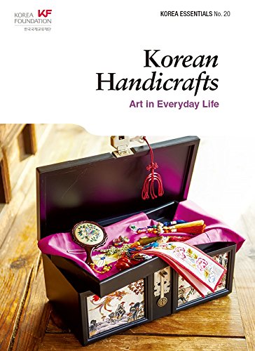 Beispielbild fr Korean Handicrafts: Arts in Everyday Life (Korea Essentials) zum Verkauf von HPB-Emerald