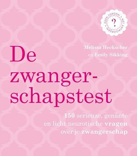 Beispielbild fr De Zwangerschapstest - 150 serieuze, genante en licht neurotische vragen over je zwangerschap zum Verkauf von Untje.com