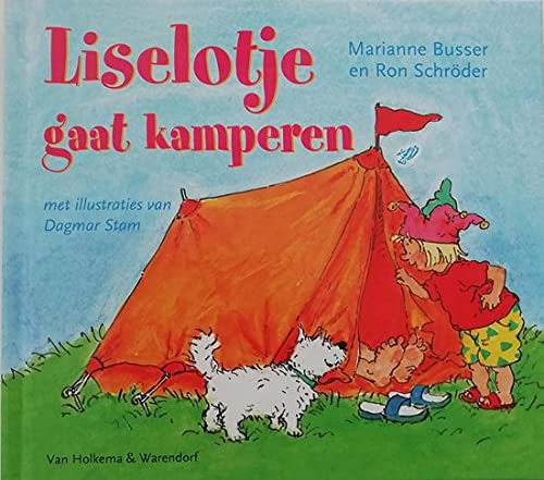 Stock image for Liselotje gaat kamperen / druk Heruitgave for sale by medimops