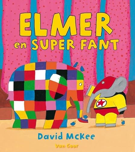 Elmer en Super Fant (9789000310227) by David McKee