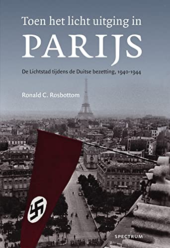 9789000345007: Toen het licht uitging in Parijs: de Lichtstad tijdens de Duitse bezetting, 1940-1944