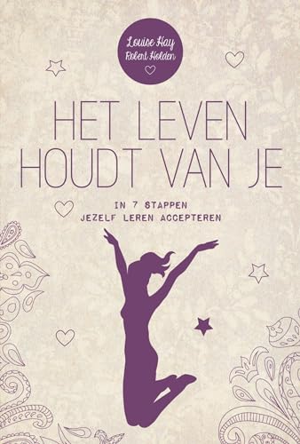 9789000346660: Het leven houdt van je: in 7 stappen jezelf leren accepteren (Dutch Edition)