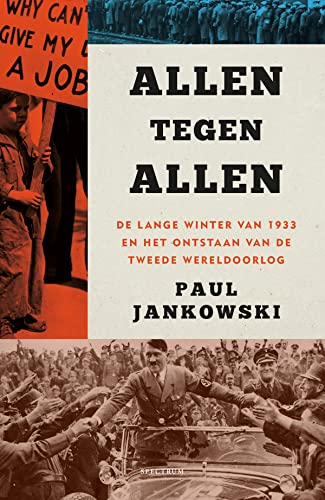 Beispielbild fr Allen tegen allen - De lange winter van 1933 en het ontstaan van de Tweede Wereldoorlog zum Verkauf von Antiquariaat Coriovallum