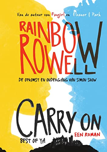 9789000349395: Carry on: de opkomst en ondergang van Simon Snow (Best of YA) (Dutch Edition)